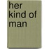 Her Kind Of  Man