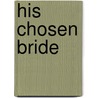 His Chosen Bride by Marcia Evanick
