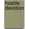 Hostile Devotion door A.J. Hampton