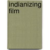 Indianizing Film by Prof. Freya Schiwy