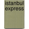 Istanbul Express door T. Davis Bunn