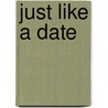 Just Like a Date door E.E. Montgomery