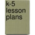 K-5 Lesson Plans