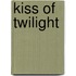 Kiss of Twilight