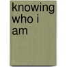 Knowing Who I Am door Nianell