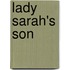 Lady Sarah's Son