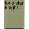 Lone Star Knight door Cindy Gerard
