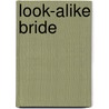 Look-Alike Bride door Laura Anthony