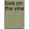 Love on the Vine door Sally Clements