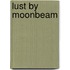 Lust by Moonbeam