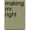 Making Mr. Right door Val Daniels