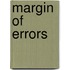 Margin of Errors
