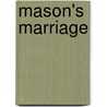 Mason's Marriage by Tina Leonard