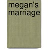Megan's Marriage door Annette Broadrick