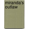Miranda's Outlaw door Katherine Garbera