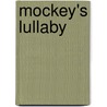 Mockey's Lullaby door Loriann Hock