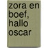 Zora en boef, Hallo Oscar