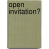 Open Invitation? door Kendall Kendall