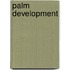 Palm Development