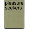 Pleasure Seekers door Rochelle Alers