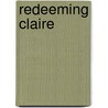 Redeeming Claire door Cynthia Rutledge