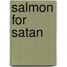 Salmon for Satan door Hal K. Wells