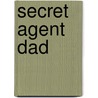 Secret Agent Dad door Metsy Hingle
