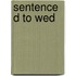 Sentenced to Wed