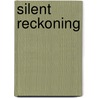 Silent Reckoning door Debra Webb