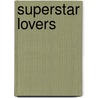 Superstar Lovers door Morag Prunty