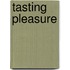 Tasting Pleasure