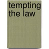 Tempting the Law door C.S. Chatterly