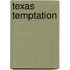 Texas Temptation