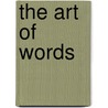 The Art of Words by Rj Scott