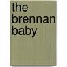 The Brennan Baby door Barbara Boswell