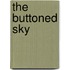The Buttoned Sky