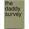 The Daddy Survey by Janis Reams Hudson