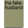 The Fake Husband door Lynnette Kent