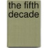 The Fifth Decade