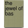 The Jewel of Bas door Leigh Brackett
