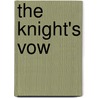 The Knight's Vow door Catherine March