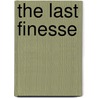 The Last Finesse door Brian Bloom