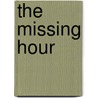 The Missing Hour door Dawn Stewardson