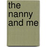The Nanny and Me door Teresa Southwick