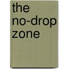 The No-Drop Zone door Patrick Brady