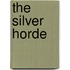 The Silver Horde