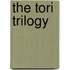 The Tori Trilogy