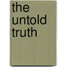 The Untold Truth door Howard DeWitt Linson