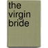 The Virgin Bride
