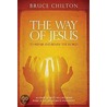 The Way of Jesus by Bruce D. Chilton